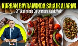 Kurban Bayramında Sağlık Alarmı! Et Tüketiminde Bu Uyarılara Kulak Verin