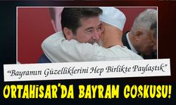 Ortahisar’da Bayram Coşkusu! Başkan Kaya: “Bayramın Güzelliklerini Hep Birlikte Paylaştık”