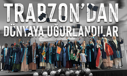 Trabzon’dan Dünyaya Uğurlandılar: 19 Ülkeden 50 Genç Mezuniyet Gururu Yaşadı