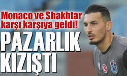 Uğurcan Çakır İçin Transfer Savaşı: Monaco ve Shakhtar Karşı Karşıya!