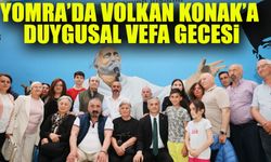 Yomra’da Volkan Konak’a Duygusal Vefa Gecesi