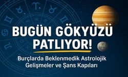 Bugün Gökyüzü Patlıyor! Burçlarda Şok Edici Gelişmeler