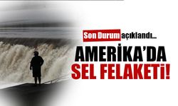 Texas Sel Felaketinde Son Durum Ne? Kayıplar Artıyor...