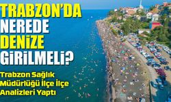 Trabzon’da Denize Girebileceğiniz Yerler Açıklandı: 33 Nokta Güvenli