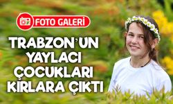 Okullar tatile girdi, Trabzon’un yaylacı çocukları kırlara çıktı