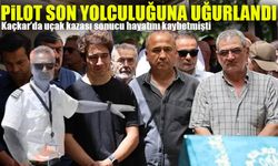 Dünya turu hayali Kaçkarlar’da son bulan Pilot Mehmet Demirci son yolculuğuna uğurlandı