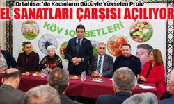 Ortahisar Toprak Ana Kadın Kooperatifi ve El Sanatları Çarşısı Açılıyor