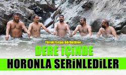 Derede Horonla Serinlediler! Artvin’den Sıcak Görüntü