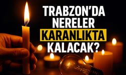 Trabzon’da Elektrikler Kesiliyor! Uzun Süreli Çalışmalar Vatandaşları Zorlayacak