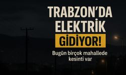 Trabzon’da Elektrikler Neden Kesiliyor?; Bugün Trabzon’da Ampuller Sönüyor!