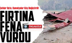 Yusufeli’ni Fırtına Vurdu: Çatılar Uçtu, Kamelyalar Köy Değiştirdi!