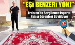 Trabzon’da Sergilenen Isparta Halısı Görenleri Büyülüyor : "Eşi Benzeri Yok!"