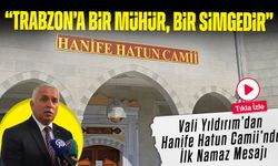 Trabzon Valisi Yıldırım'dan Hanife Hatun Camii’ne Davet: "Burası Sadece Cami Değil"