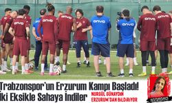 Trabzonspor’un Erzurum Kampı Başladı! İki Eksikle Sahaya İndiler