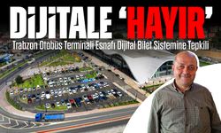 Trabzon Otobüs Terminali Esnafı Dijital Bilet Sistemine Tepkili: “Sahadan Koparıldık”