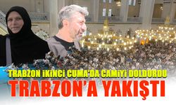 Trabzon'a Yakıştı! Hanife Hatun Camii İkinci Cuma'da Doldu Taştı