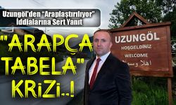 “Arapça Tabela” Tartışmasına Uzungöl’den Net Yanıt Geldi