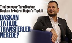 Trabzonspor Taraftarları Başkan Ertuğrul Doğan’a Tepkili: “Transferler Çok Geç Kalıyor”