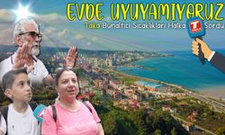 Trabzon’da alışılmadık sıcaklık: Vatandaşlar bunaltıcı günlerden şikâyetçi