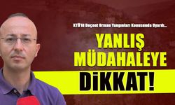 Yanlış Müdahaleye Dikkat! KTÜ'lü Doçent Orman Yangınları Konusunda Uyardı