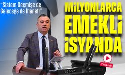 Milyonlarca Emekli İsyanda: Bu Sistem Geçmişe de Geleceğe de İhanet!