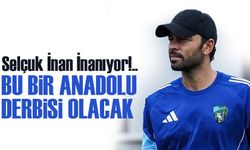 Selçuk İnan: “Trabzonspor Maçı Anadolu Derbisi Gibi Olacak”