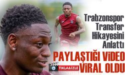 Kazeem Olaigbe’den “Yeni Evim” Paylaşımı! Trabzonspor Transfer Hikayesini Anlattı