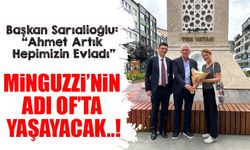 Mattia Ahmet Minguzzi’nin adı Of’ta yaşayacak