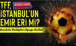 TFF’de “Ben Yaptım Oldu” Krizi: Anadolu Kulüpleri Ayağa Kalktı!
