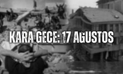 17 Ağustos’un Karanlık Gecesi: Yer, Gök, İnsanlar… Hepsi Bir Anda Yıkıldı!