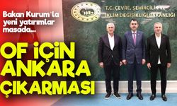Başkan Sarıalioğlu, Bakan Kurum’la Of’un yeni yatırımlarını görüştü