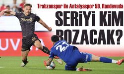 Trabzonspor ile Antalyaspor 59. Kez Karşı Karşıya