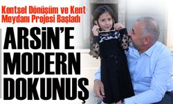 Arsin’e Modern Dokunuş: Kentsel Dönüşüm ve Kent Meydanı Projesi Başladı
