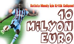 Trabzonspor’da Batista Mendy İçin Kritik Gelişme!