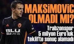 Trabzonspor’un Maksimovic İçin Teklifi Neden Reddedildi!