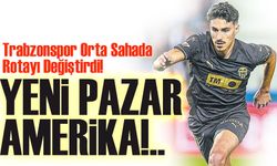 Trabzonspor Orta Sahada Rotayı Değiştirdi! Güney Amerika Hamlesi