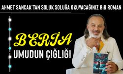 TAKA’nın Kurucusu Ahmet Sancak’tan İddialı Roman: Beria Raflarda