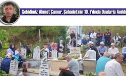 Şehidimiz Ahmet Çamur, Şehadetinin 10. Yılında Dualarla Anıldı