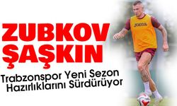 ZUBKOV NEDEN ŞAŞKIN
