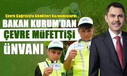 Taşköprü Çağrısıyla Gönülleri Kazanmışlardı! Bakan Kurum'dan "Çevre Müfettişi" Ünvanı