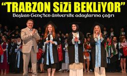 Başkan Genç’ten üniversite adaylarına çağrı: Trabzon sizi bekliyor