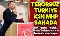 MHP Trabzon, “Ter*rsüz Türkiye” buluşmaları için Erzurum’a hazırlanıyor