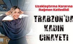 Sinem Topaloğlu Uzaklaştırma Kararına Rağmen Katledildi