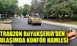 Trabzon Büyükşehir’den Ulaşımda Konfor Hamlesi