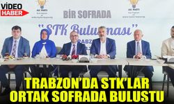 Trabzon’da STK’lar ve AK Parti Heyeti Ortak Sofrada Buluştu