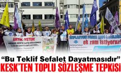 KESK’ten Toplu Sözleşme Tepkisi: “Bu Teklif Sefalet Dayatmasıdır”