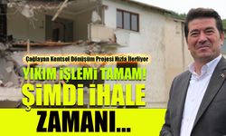 Çağlayan'da Yıkım İşlemleri Tamam! Şimdi İhale Zamanı...