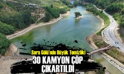 Sera Gölü’nde Büyük Temizlik! 30 Kamyon Çöp Çıkarıldı