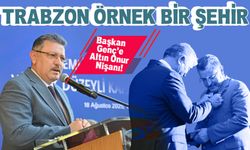 Başkan Genç’e Altın Onur Nişanı! Trabzon Türk Dünyasının Kültür Başkenti Olmaya Hazırlanıyor