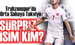 Trabzonspor’un Radarında Sürpriz İsim!
